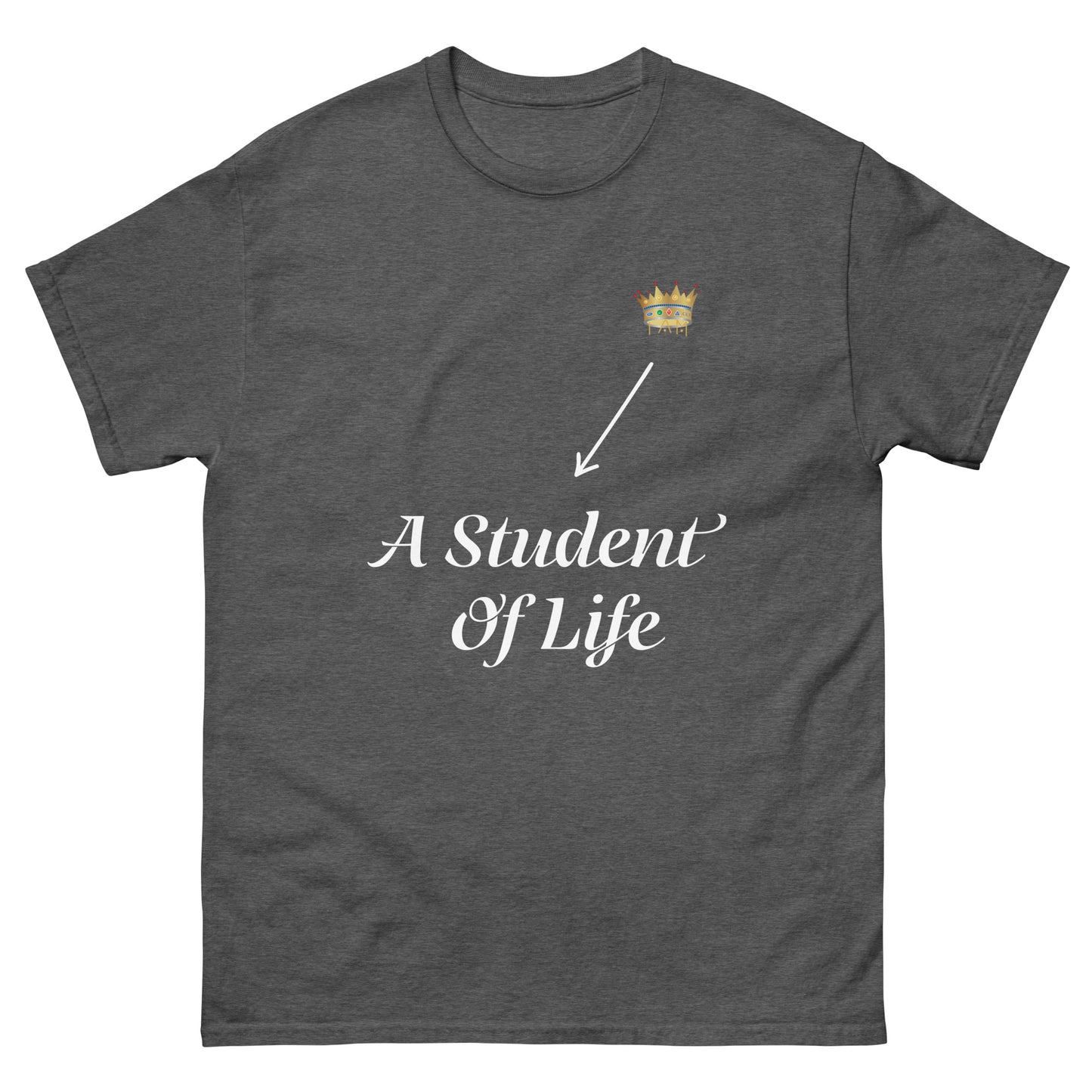 I am a student of life